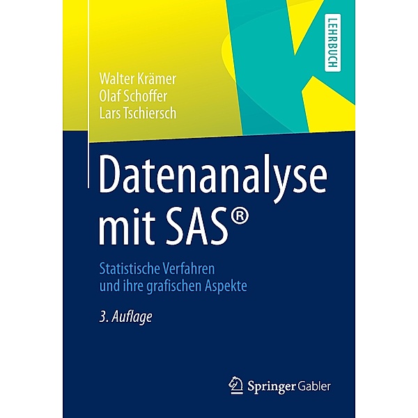 Datenanalyse mit SAS®, Walter Krämer, Olaf Schoffer, Lars Tschiers