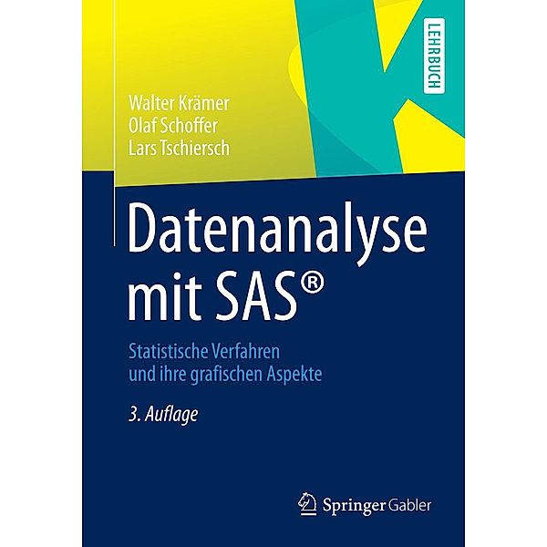 Datenanalyse mit SAS®, Walter Krämer, Olaf Schoffer, Lars Tschiersch