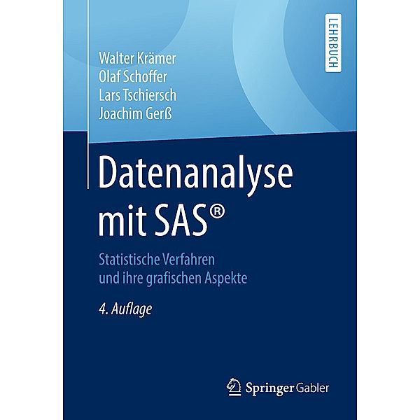 Datenanalyse mit SAS®, Walter Krämer, Olaf Schoffer, Lars Tschiersch, Joachim Gerß