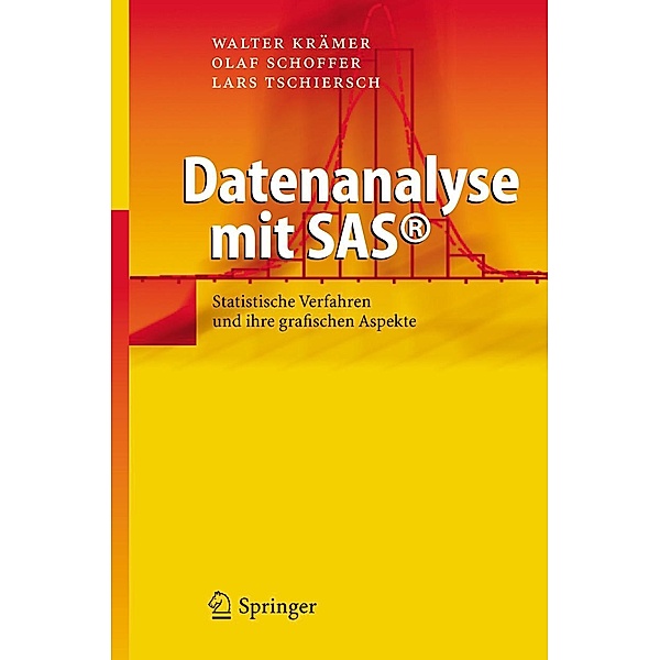 Datenanalyse mit SAS©, Walter Krämer, Olaf Schoffer, Lars Tschiersch