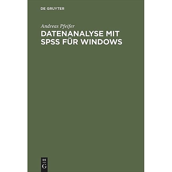 Datenanalyse mit SPSS für Windows, Andreas Pfeifer, Marco Schuchmann