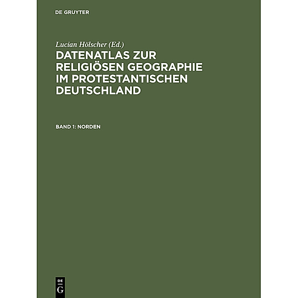 Datenatlas zur religiösen Geographie im protestantischen Deutschland, 4 Bde.