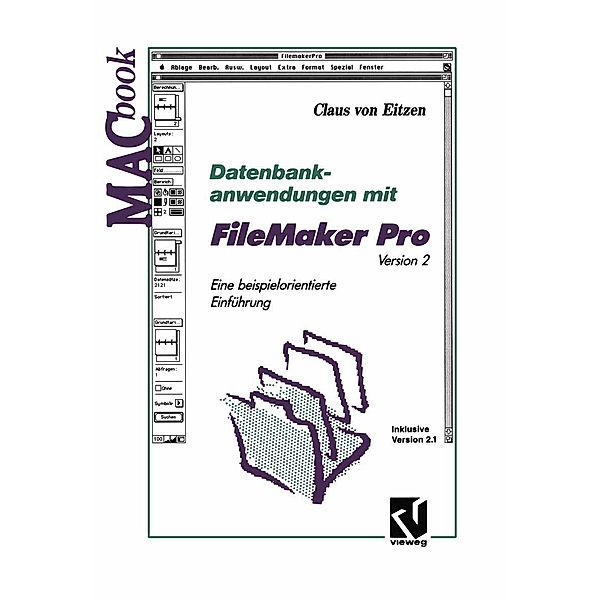 Datenbankanwendungen mit FileMaker Pro Version 2 / MACbook, Claus von Eitzen