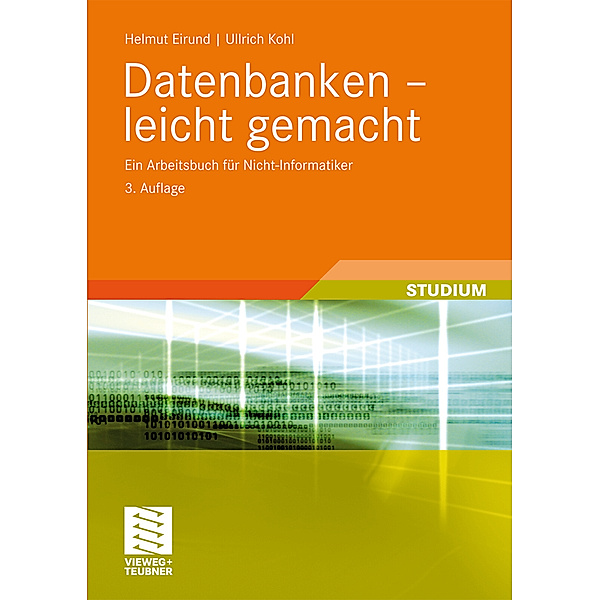 Datenbanken - leicht gemacht, Helmut Eirund, Ullrich Kohl