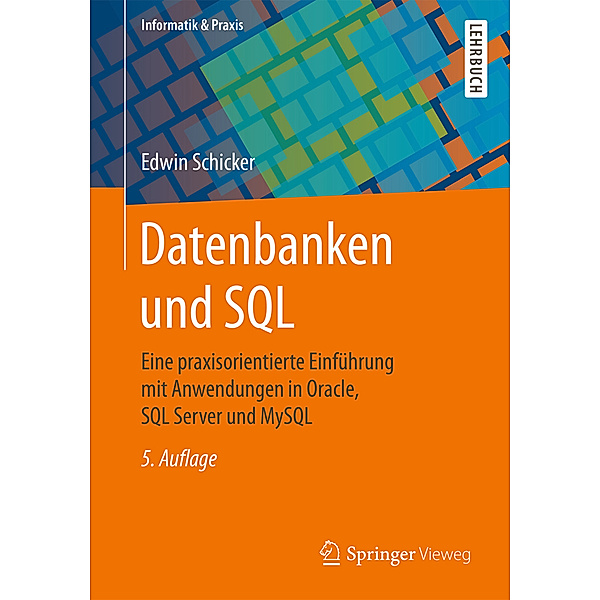 Datenbanken und SQL, Edwin Schicker