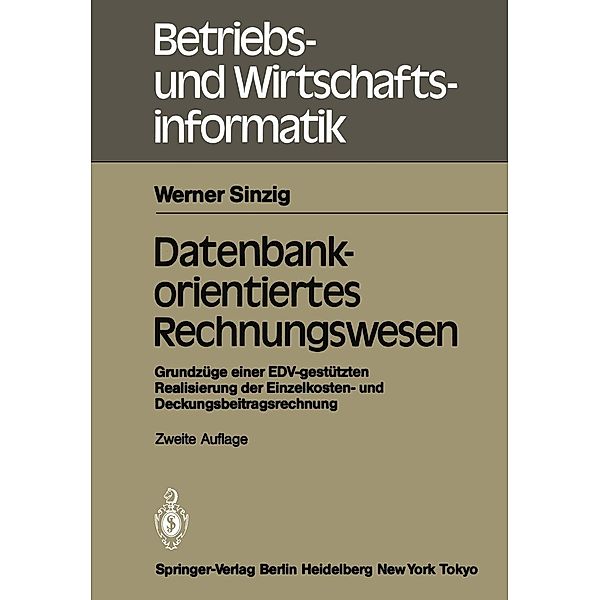 Datenbankorientiertes Rechnungswesen / Betriebs- und Wirtschaftsinformatik Bd.6, Werner Sinzig