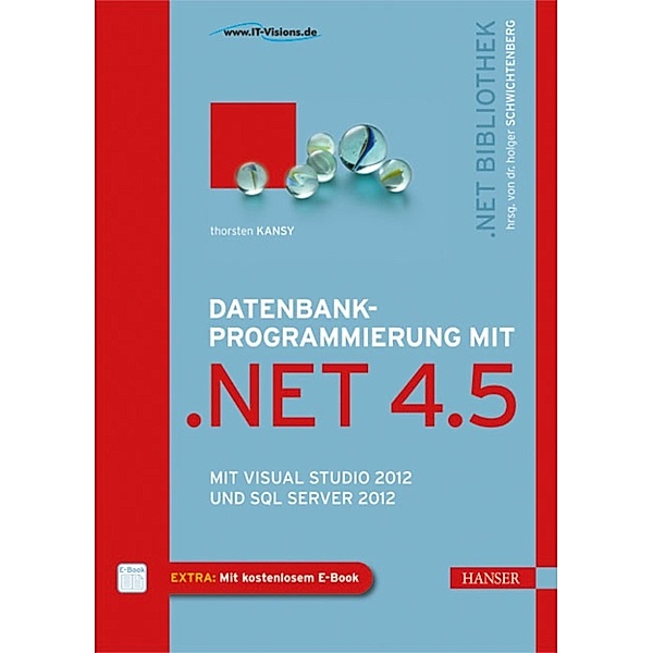 Datenbankprogrammierung mit .NET 4.5, Thorsten Kansy