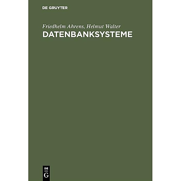 Datenbanksysteme, Friedhelm Ahrens, Helmut Walter