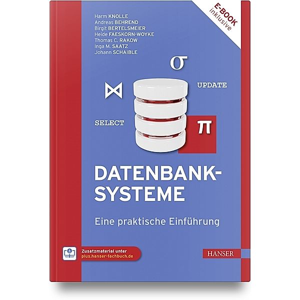 Datenbanksysteme, Harm Knolle, Andreas Behrend, Birgit Bertelsmeier, Heide Faeskorn-Woyke, Thomas Rakow, Inga Saatz, Johann Schaible