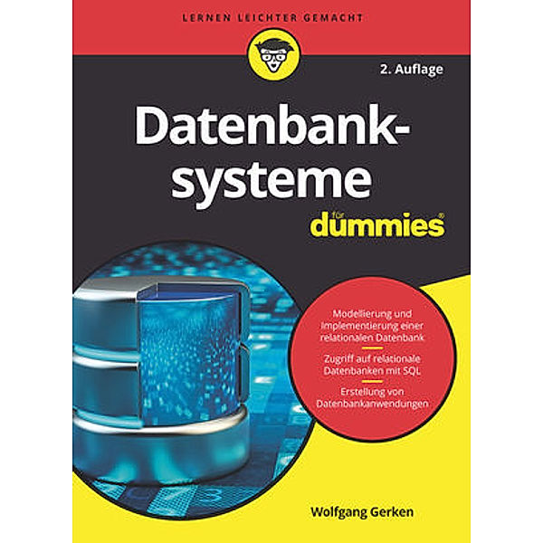 Datenbanksysteme für Dummies, Wolfgang Gerken