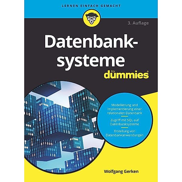 Datenbanksysteme für Dummies / für Dummies, Wolfgang Gerken