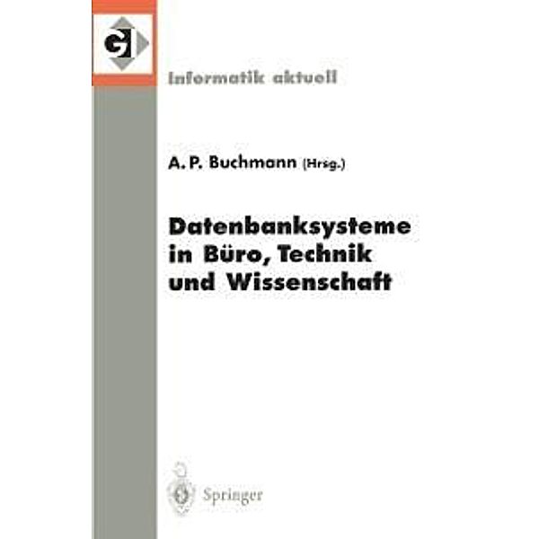 Datenbanksysteme in Büro, Technik und Wissenschaft / Informatik aktuell