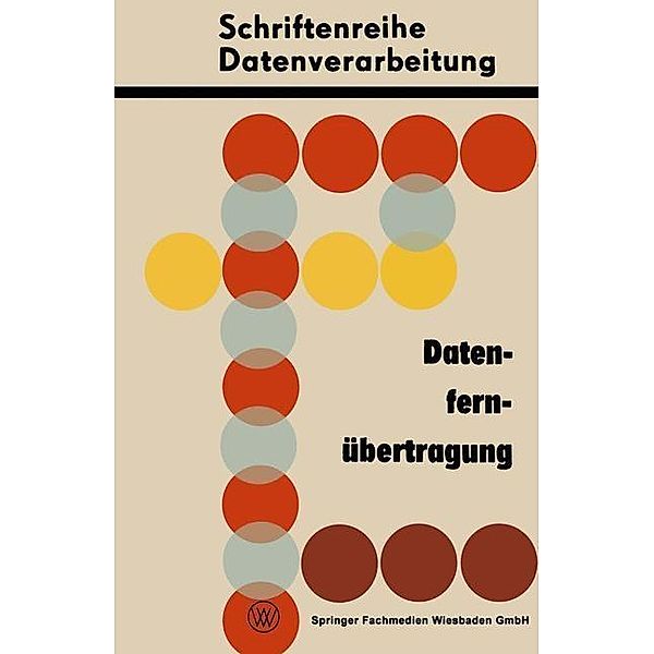 Datenfernübertragung / Schriften zur Datenverarbeitung, P. F. Kuhrt, R. Giesecke, V. Maurer