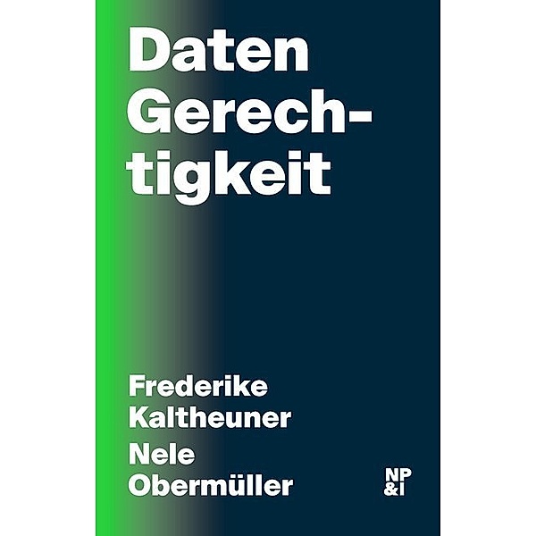 DatenGerechtigkeit, Frederike Kaltheuner, Nele Obermüller