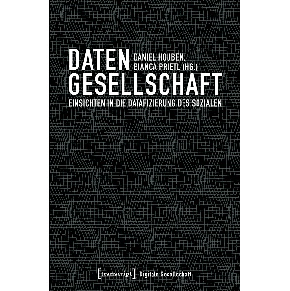 Datengesellschaft / Digitale Gesellschaft Bd.17