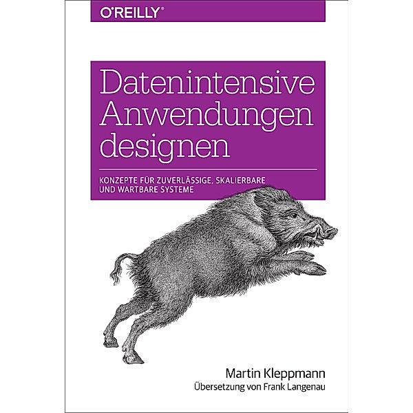 Datenintensive Anwendungen designen / Animals, Martin Kleppmann