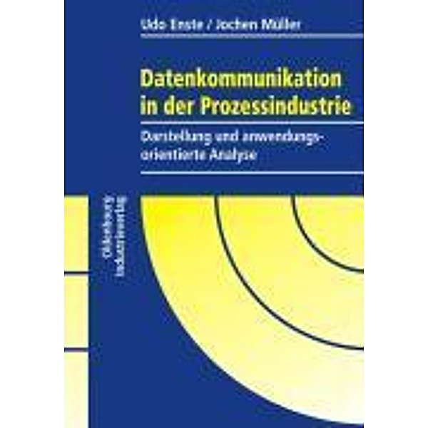 Datenkommunikation in der Prozessindustrie, Udo Enste, Jochen Müller