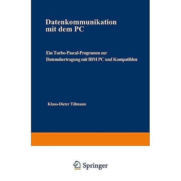 Datenkommunikation mit dem PC / Anwendung von Mikrocomputern Bd.17, Klaus-Dieter Tillmann