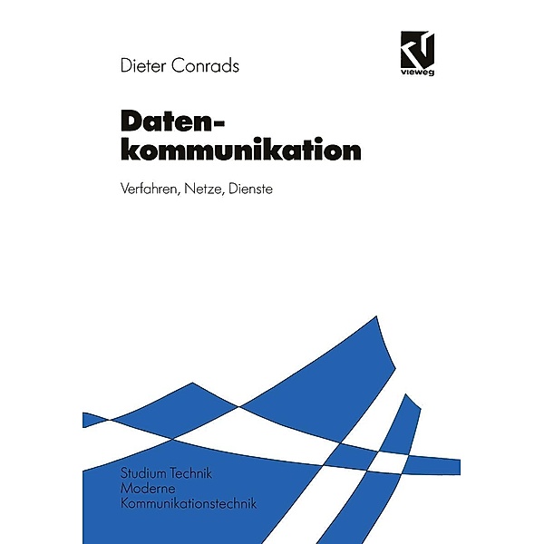 Datenkommunikation / Moderne Kommunikationstechnik, Dieter Conrads