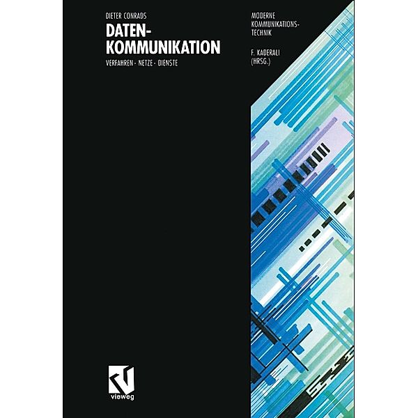 Datenkommunikation / Moderne Kommunikationstechnik, Dieter Conrads