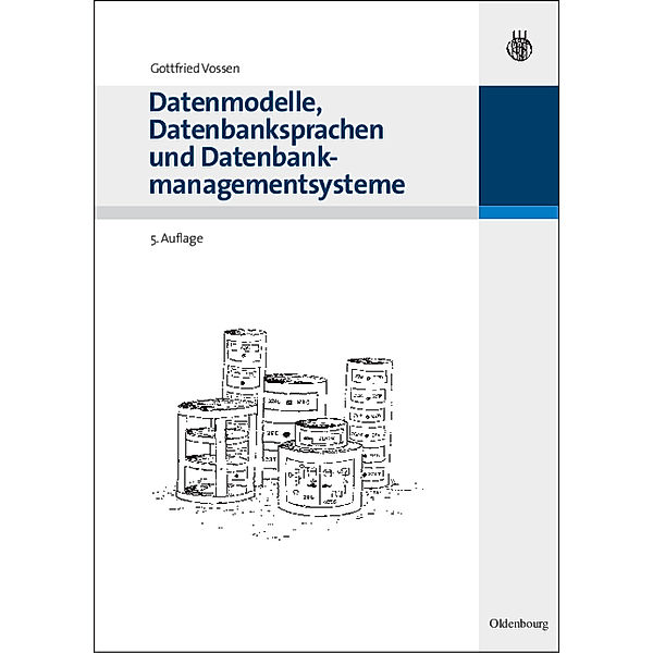 Datenmodelle, Datenbanksprachen und Datenbankmanagementsysteme, Gottfried Vossen