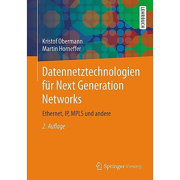 Datennetztechnologien für Next Generation Networks, Kristof Obermann, Martin Horneffer