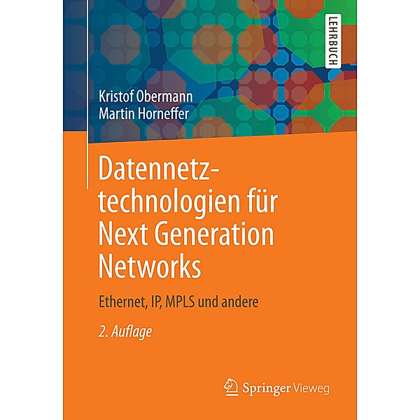 Datennetztechnologien für Next Generation Networks, Kristof Obermann, Martin Horneffer