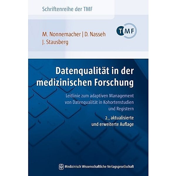 Datenqualität in der medizinischen Forschung, Michael Nonnemacher, Daniel Nasseh, Jürgen Stausberg