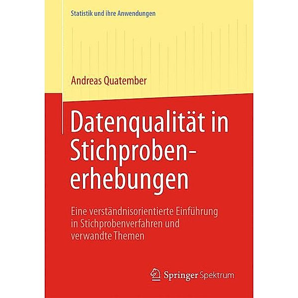 Datenqualität in Stichprobenerhebungen, Andreas Quatember