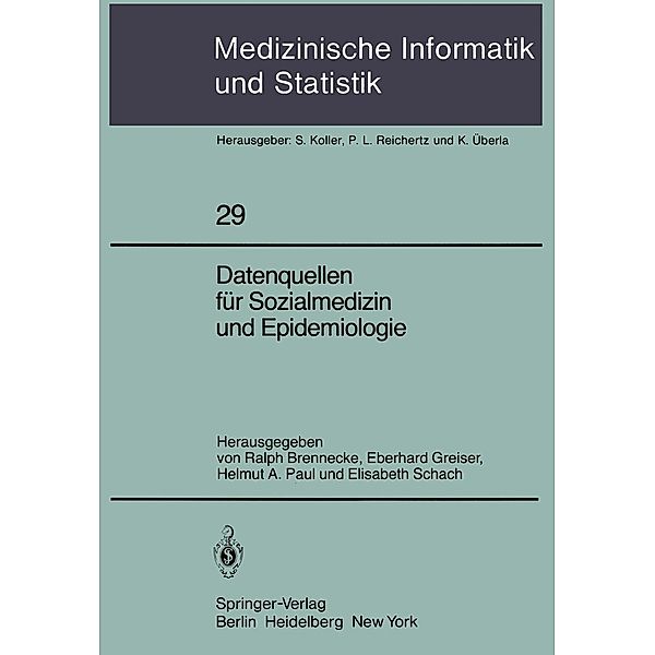 Datenquellen für Sozialmedizin und Epidemiologie / Medizinische Informatik, Biometrie und Epidemiologie Bd.29