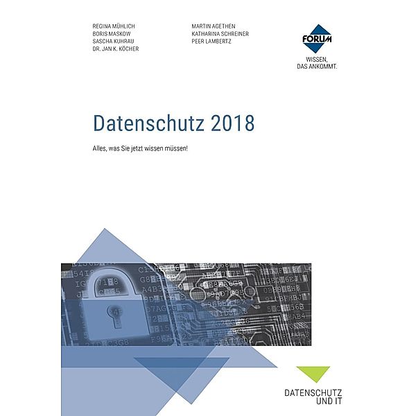 Datenschutz 2018, Ll. M. Agethen, Regina Mühlich, Katharina Schreiner, Köcher, Sascha Kuhrau, Boris Maskow, Peer Lambertz