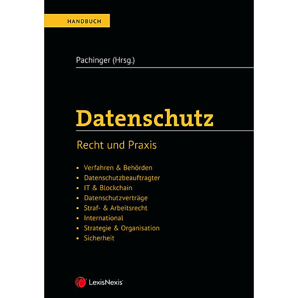 Datenschutz (f. Österreich), Günther Dobrauz-Saldapenna, Renate Grabinger, Roland Heinrich, Thorsten Jost, Idir Khiar, Sebastian Meyer, Pach