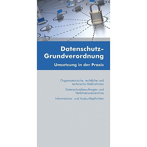 Datenschutz-Grundverordnung (Ausgabe Österreich), Harald Goger, Stefan Schoeller