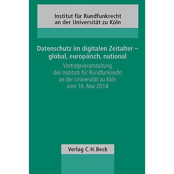 Datenschutz im digitalen Zeitalter - global, europäisch, national