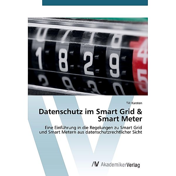 Datenschutz im Smart Grid & Smart Meter, Till Karsten