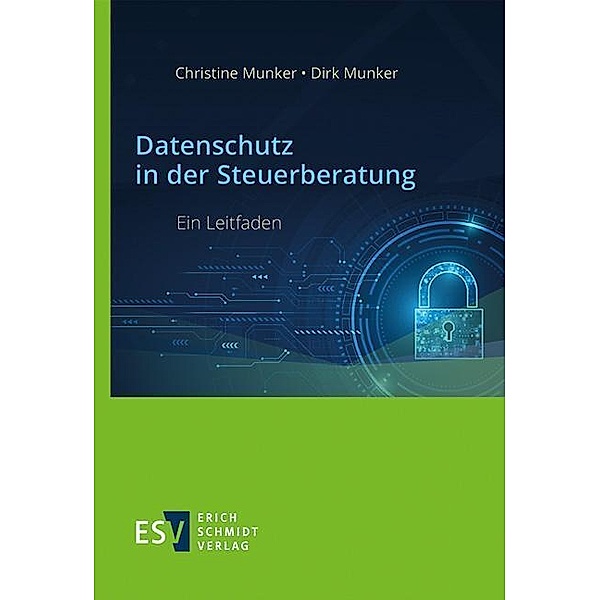 Datenschutz in der Steuerberatung, Christine Munker, Dirk Munker