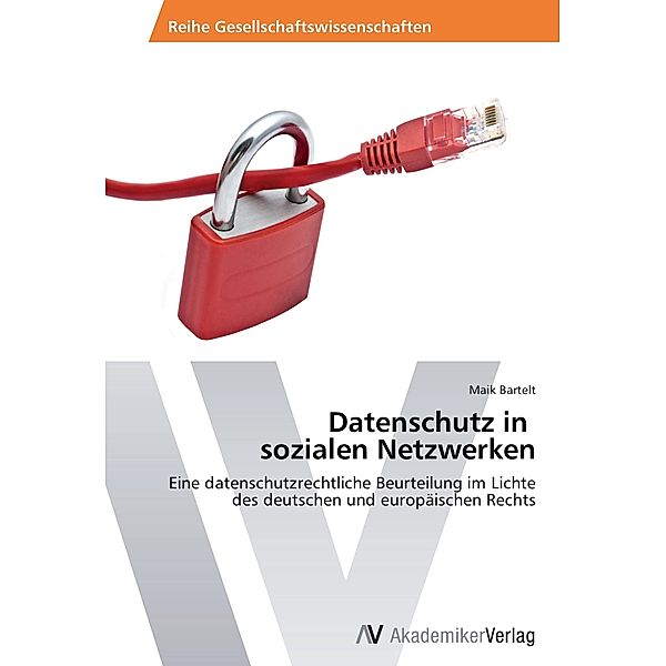 Datenschutz in sozialen Netzwerken, Maik Bartelt