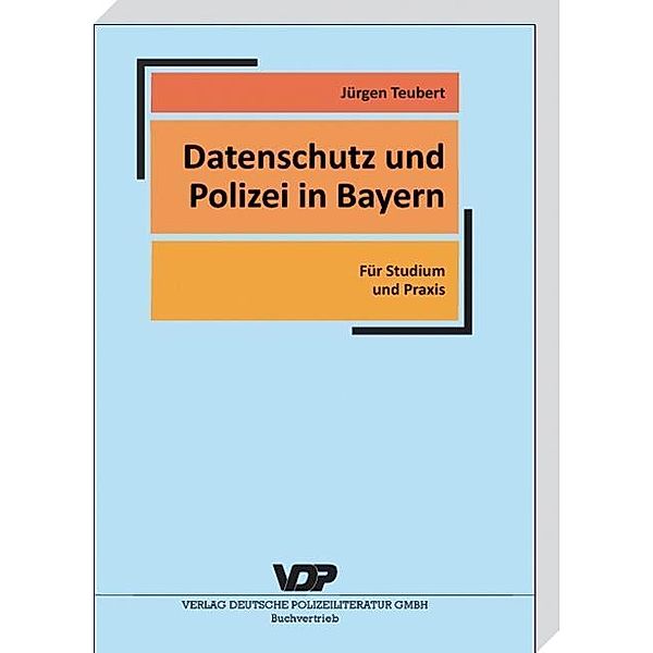 Datenschutz und Polizei in Bayern, Jürgen Teubert