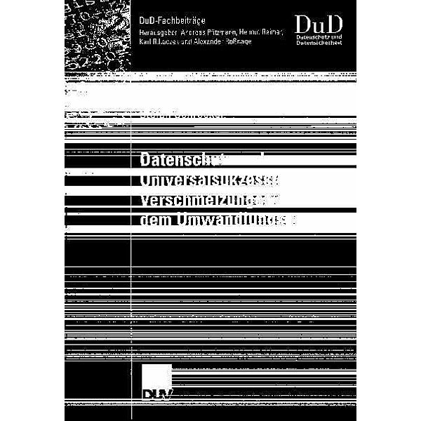 Datenschutz und Universalsukzession bei Verschmelzungen nach dem Umwandlungsgesetz / DuD-Fachbeiträge, Stefan Schröcker