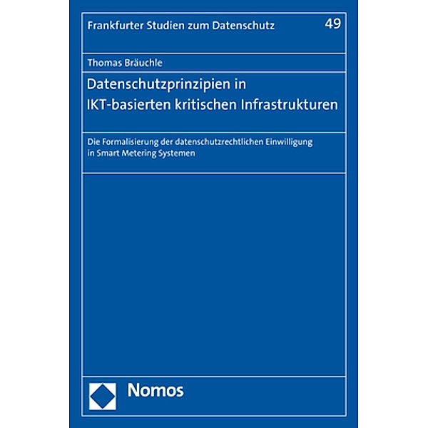 Datenschutzprinzipien in IKT-basierten kritischen Infrastrukturen, Thomas Bräuchle