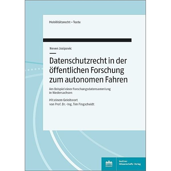 Datenschutzrecht in der öffentlichen Forschung zum Autonomen Fahren, Neven Josipovic