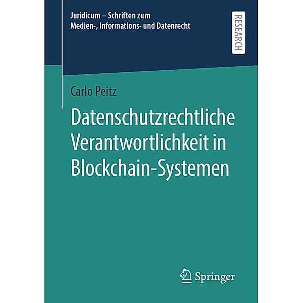 Datenschutzrechtliche Verantwortlichkeit in Blockchain-Systemen, Carlo Peitz