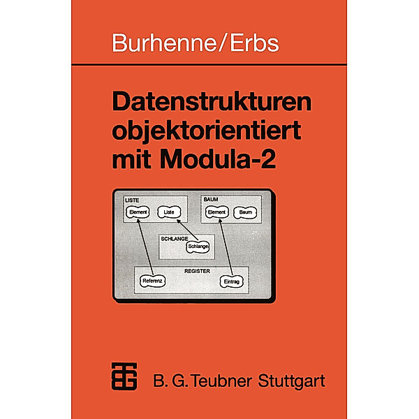 Datenstrukturen objektorientiert mit Modula-2, Werner Burhenne, Heinz-Erich Erbs