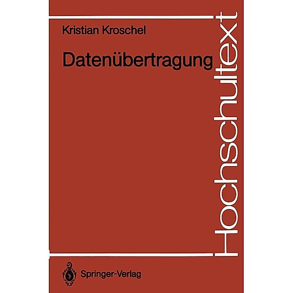 Datenübertragung / Hochschultext, Kristian Kroschel