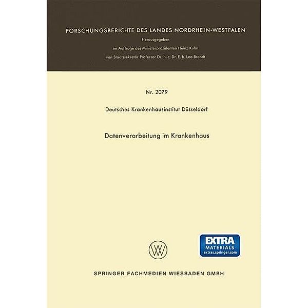 Datenverarbeitung im Krankenhaus / Forschungsberichte des Landes Nordrhein-Westfalen, Deutsches Krankenhausinstitut Düsseldorf Deutsches Krankenhausinstitut Düsseldorf