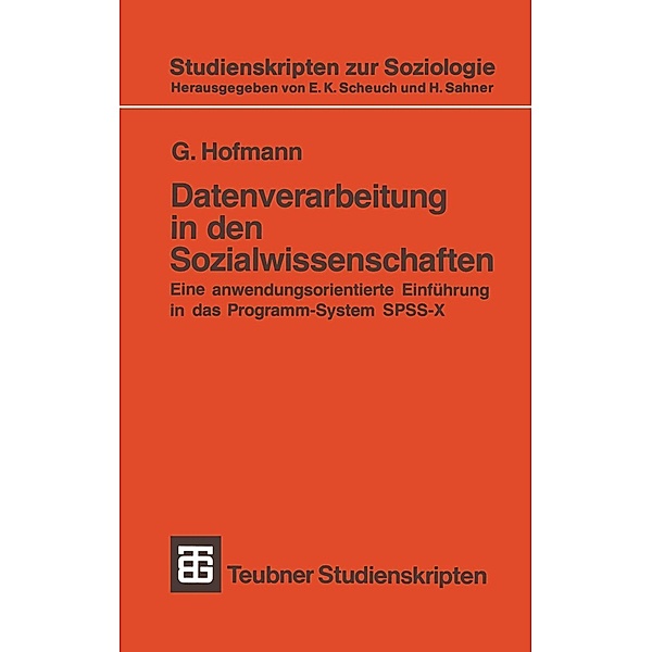 Datenverarbeitung in den Sozialwissenschaften / Teubner Studienskripten zur Soziologie Bd.130