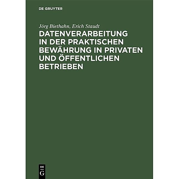 Datenverarbeitung in der praktischen Bewährung in privaten und öffentlichen Betrieben / Jahrbuch des Dokumentationsarchivs des österreichischen Widerstandes, Jörg Biethahn, Erich Staudt