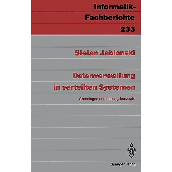 Datenverwaltung in verteilten Systemen / Informatik-Fachberichte Bd.233, Stefan Jablonski
