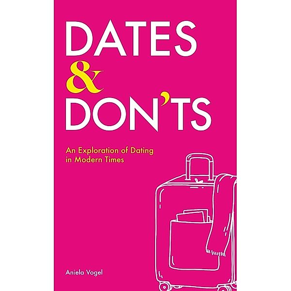 Dates & Don'ts, Aniela Vogel