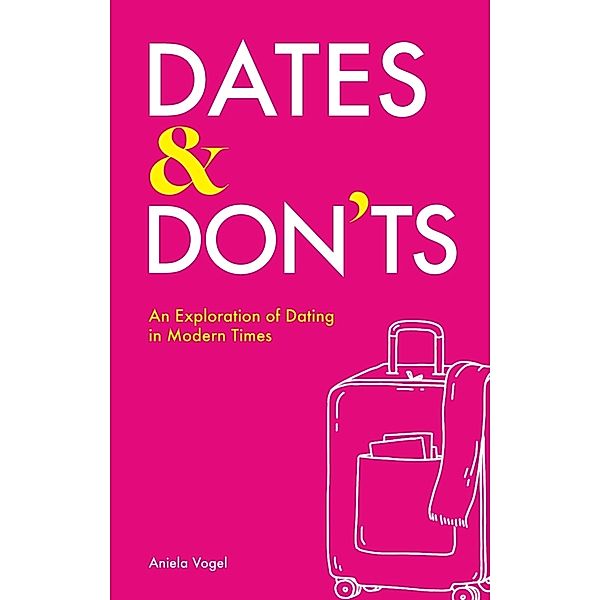 Dates & Don'ts, Aniela Vogel